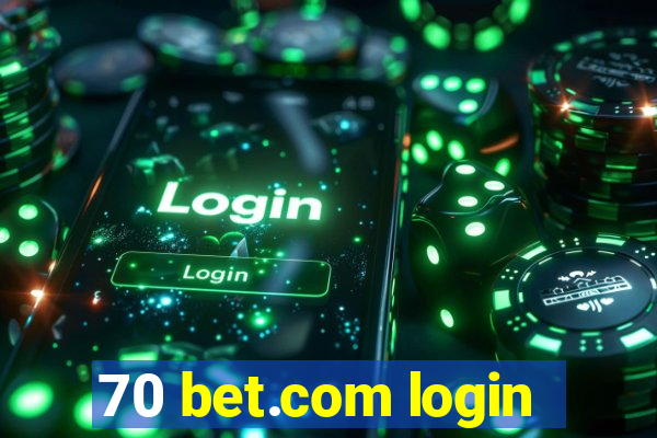 70 bet.com login